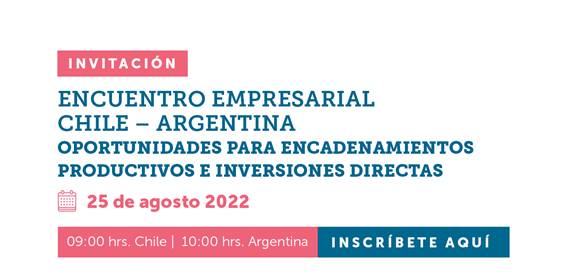 Encuentro Empresarial Chile - Argentina (modalidad virtual)